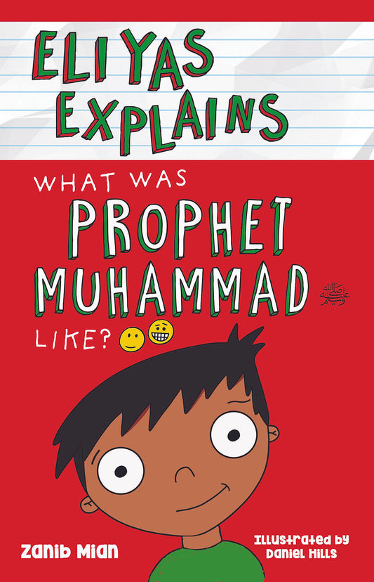 Eliyas Explains: What was Prophet Muhammad (SA) like?