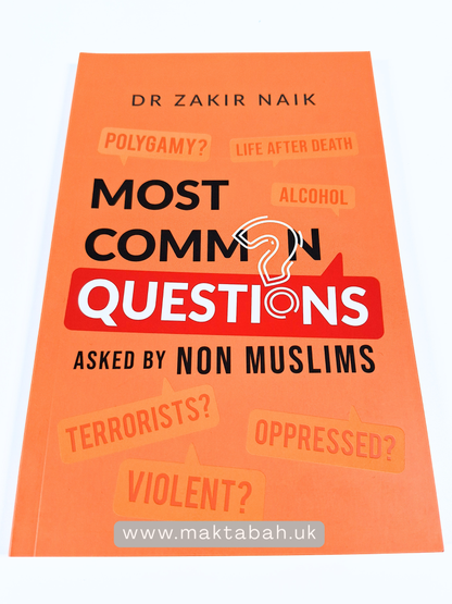 Most Common Questions Asked By Non-Muslims by Dr Zakir Naik