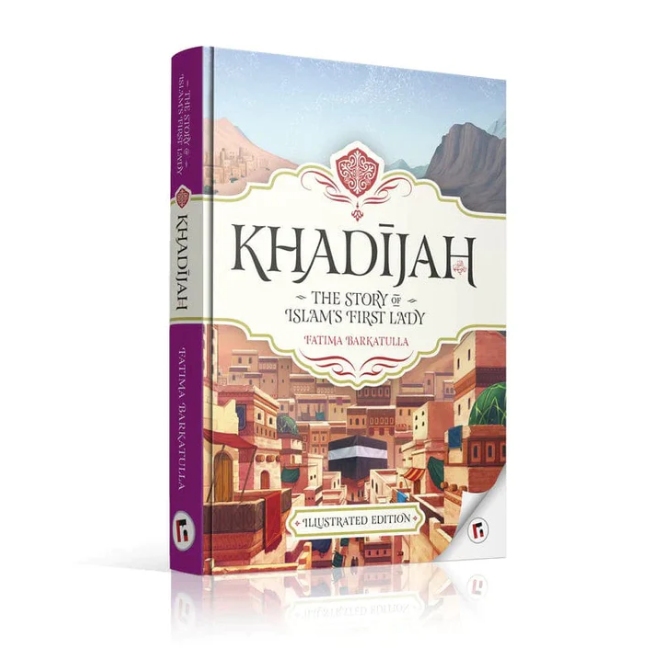 Khadijah: The Story of Islam's First Lady